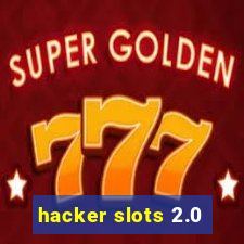 hacker slots 2.0